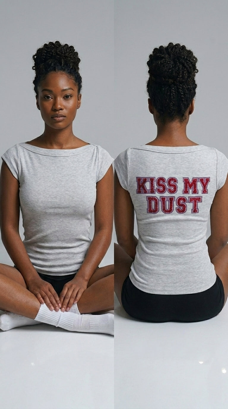 Kiss My Dust T-Shirt